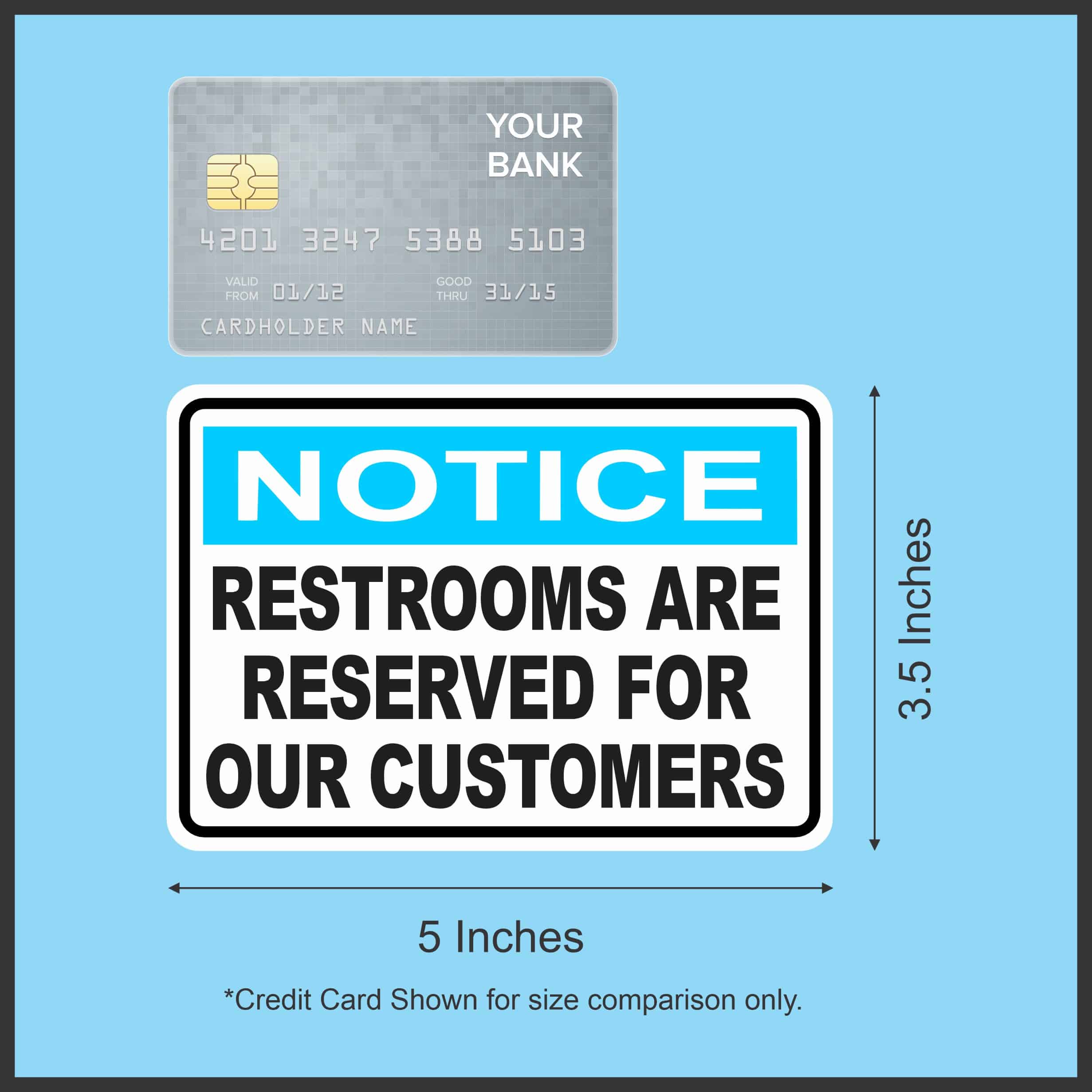 StickerTalk Restrooms Reserved for Customers Notice, 5 Inches by 3.5 Inches