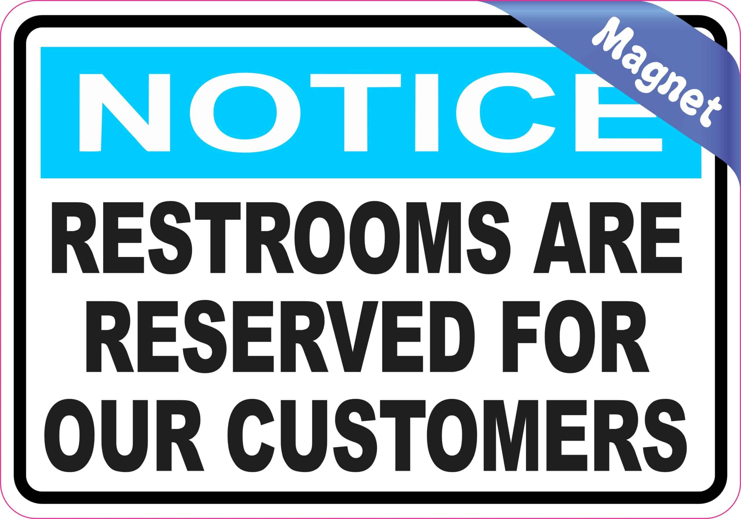 StickerTalk Restrooms Reserved for Customers Magnet, 5 Inches by 3.5 Inches