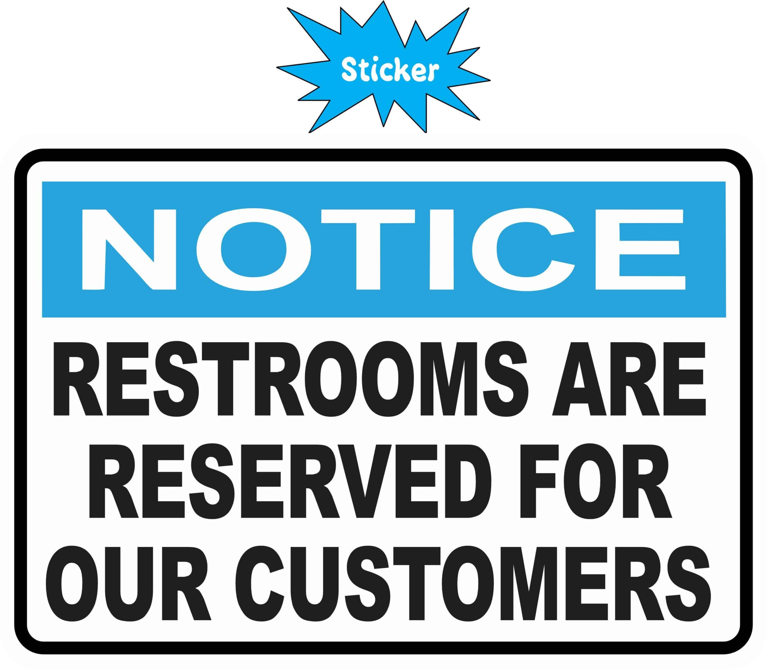 StickerTalk Restrooms Reserved for Customers Notice, 5 Inches by 3.5 Inches