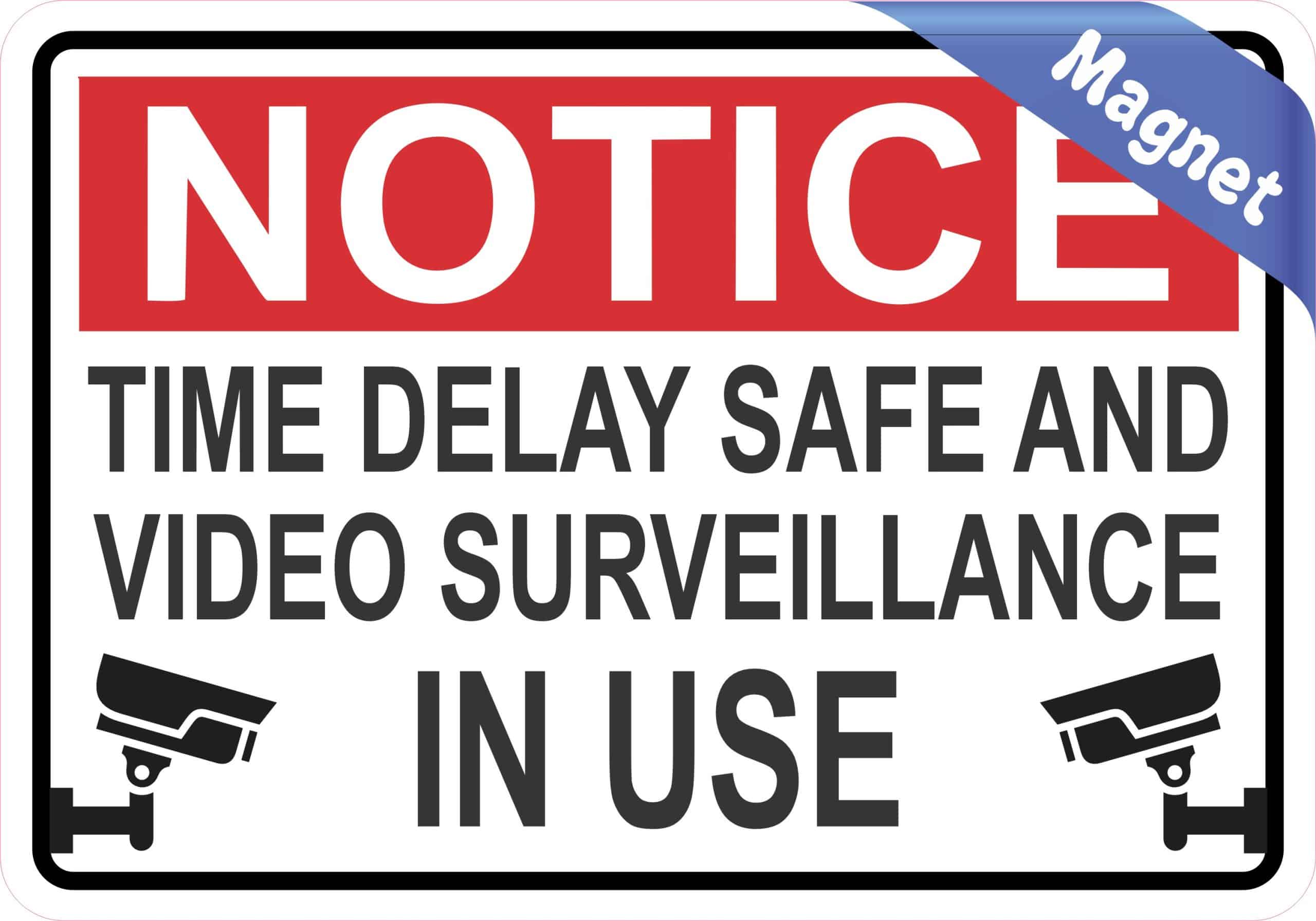 StickerTalk Notice Time Delay Safe Video Surveillance Magnet, 5 inches by 3.5 inches