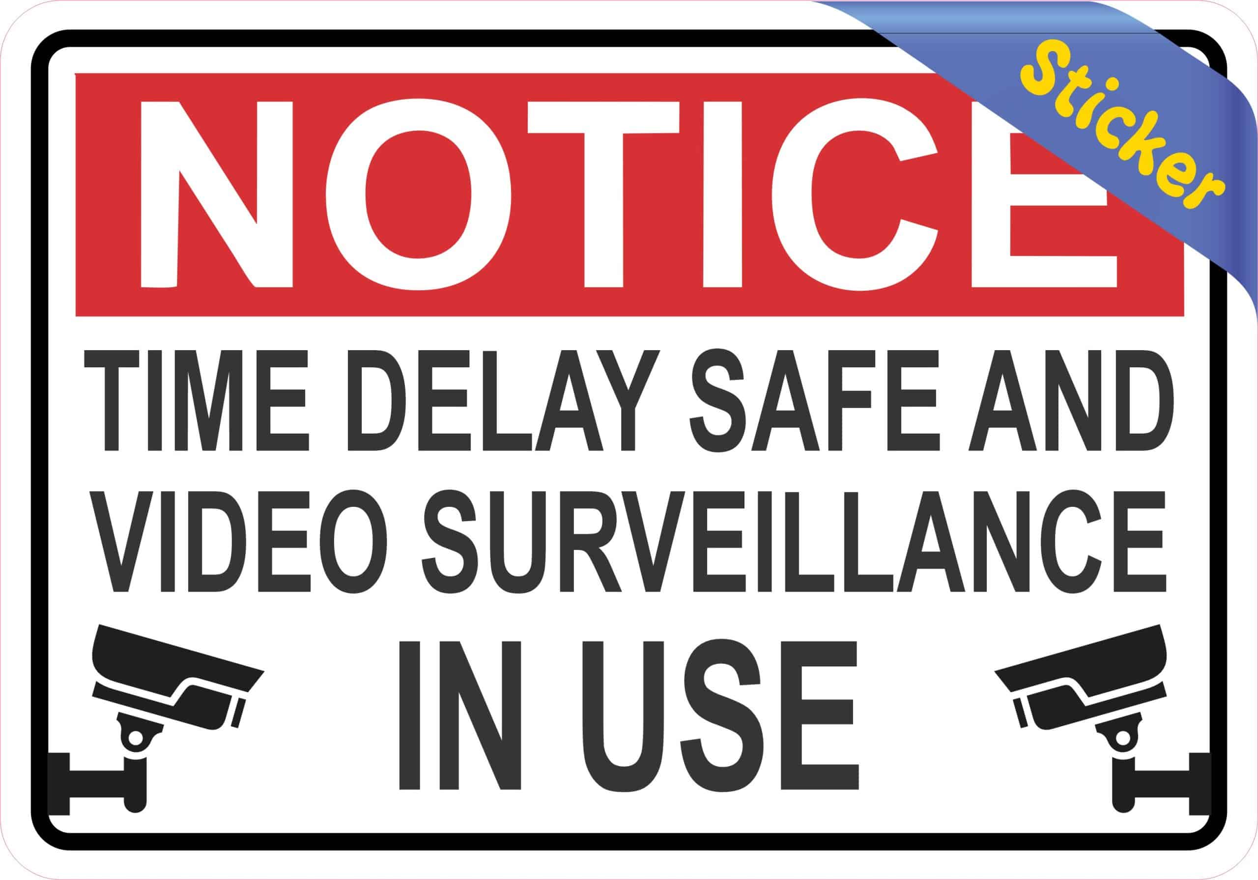 StickerTalk Notice Time Delay Safe Video Surveillance Sticker, 5 inches by 3.5 inches