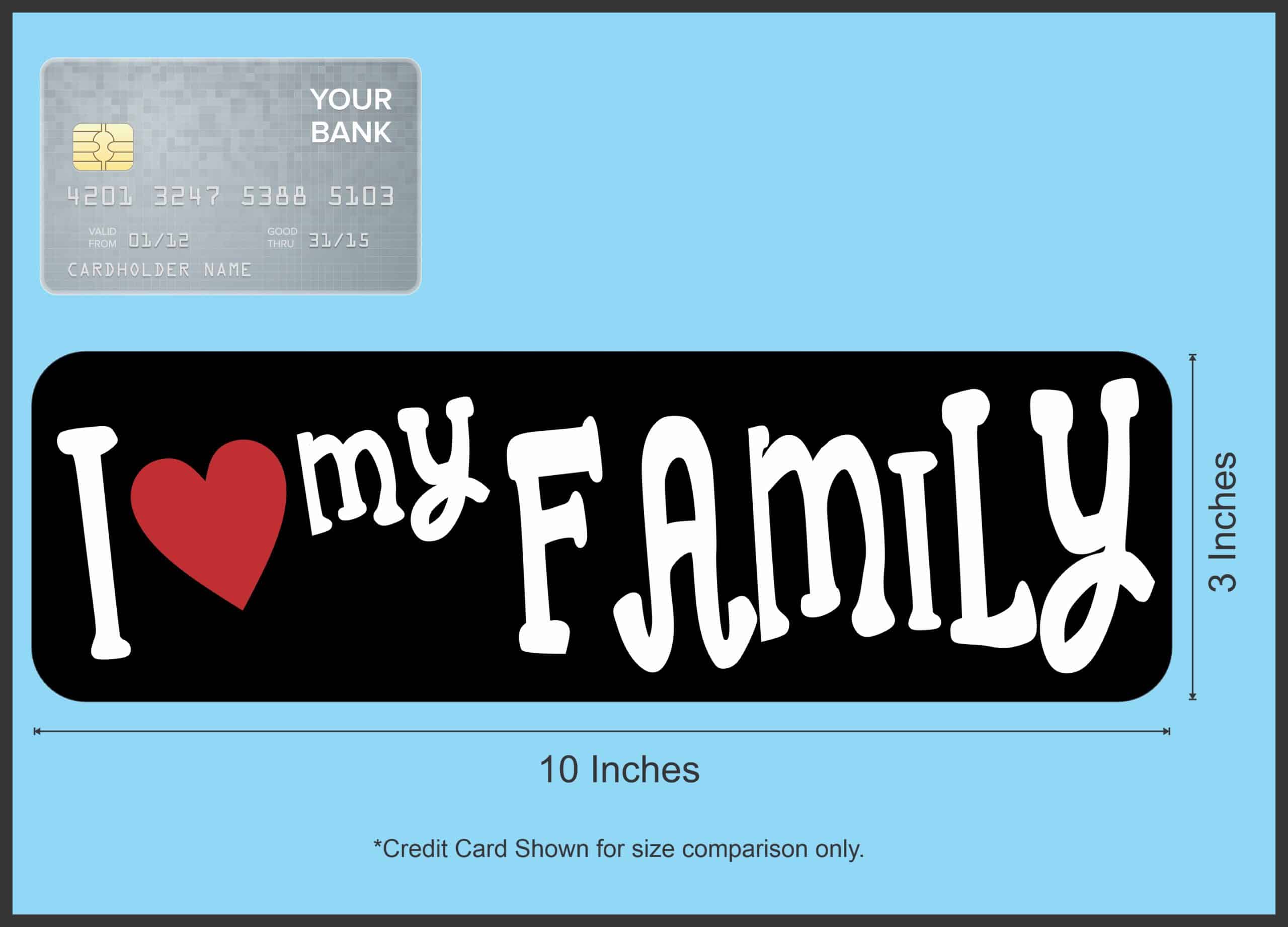 StickerTalk I Love My Family Sticker, 10 inches by 3 inches