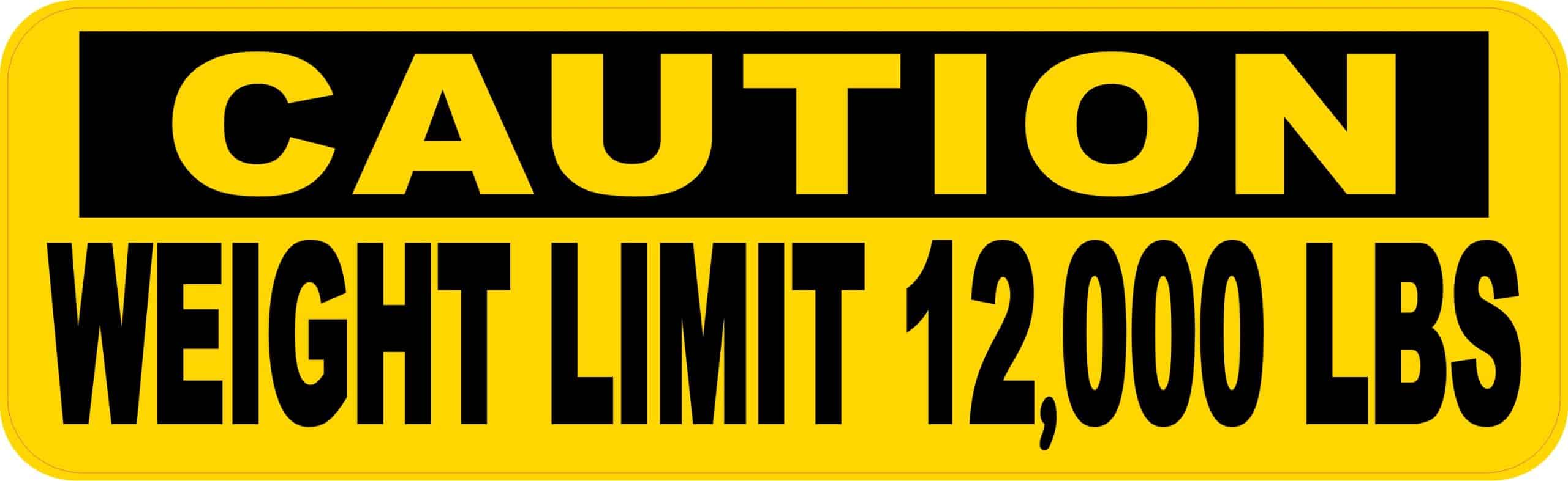 StickerTalk Caution Weight Limit 12000 lbs Sticker, 10 Inches by 3 Inches