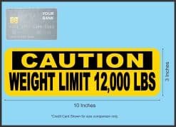 StickerTalk Caution Weight Limit 12000 lbs Sticker, 10 Inches by 3 Inches