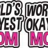StickerTalk World's Okayest Mom Sticker, 2.5 inches by 2.5 inches