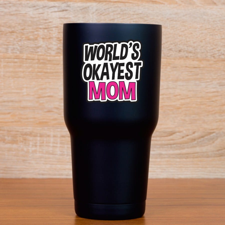 StickerTalk World's Okayest Mom Sticker, 2.5 inches by 2.5 inches