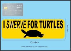 StickerTalk I Swerve for Turtles Magnet, 10 Inches by 3 Inches