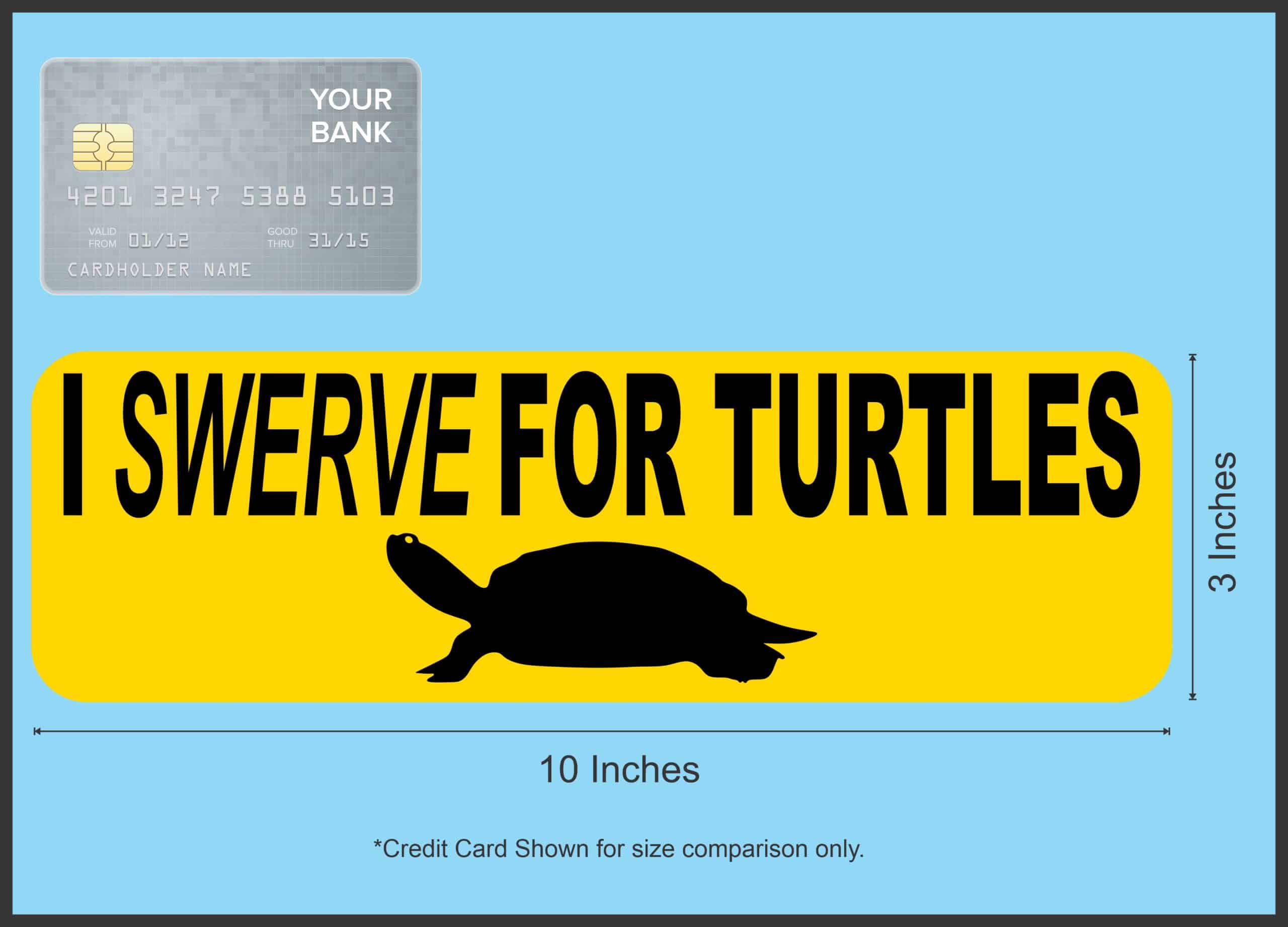 StickerTalk I Swerve for Turtles Magnet, 10 Inches by 3 Inches