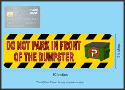 StickerTalk Do Not Park in Front of Dumpster Magnet,10 inches by 3 inches