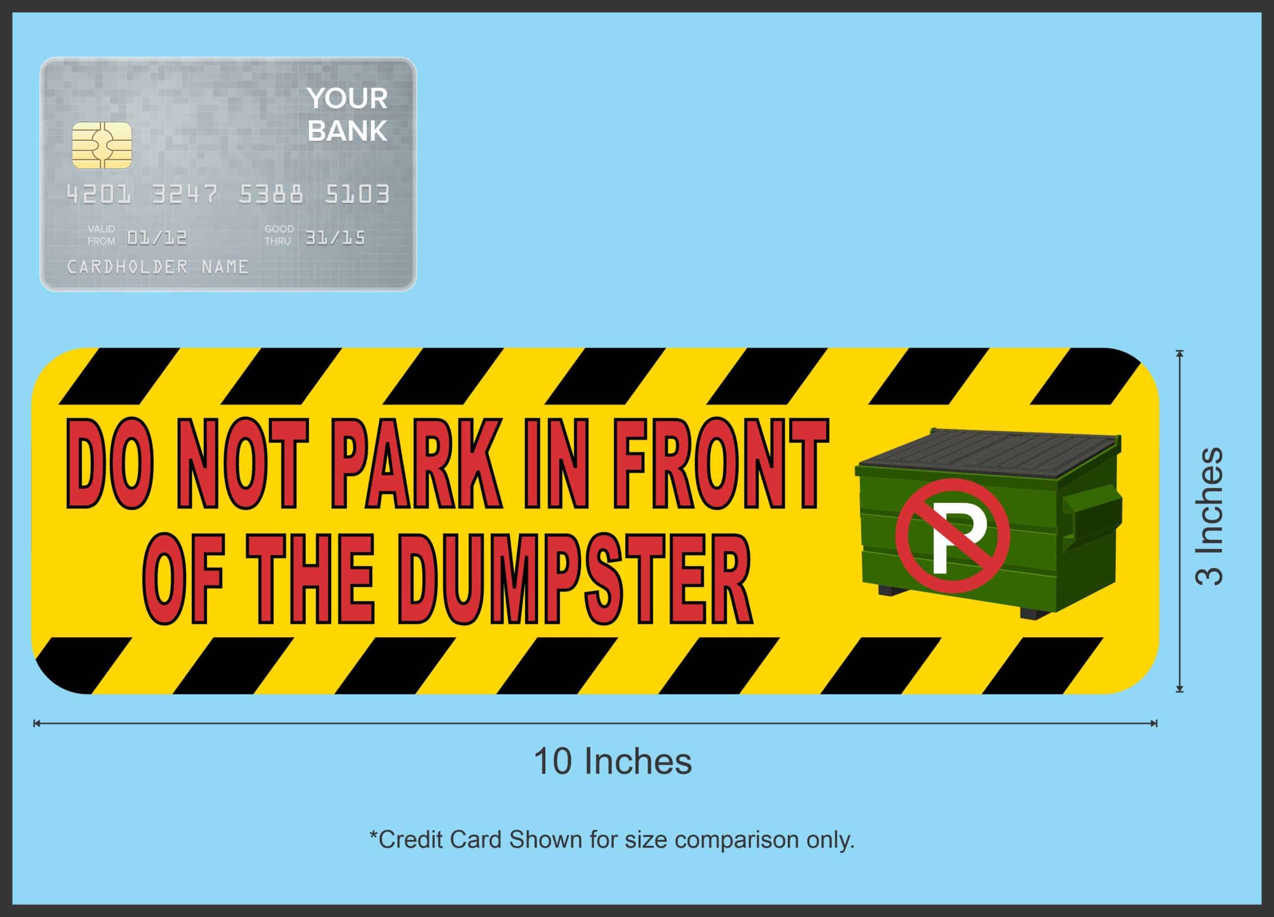 StickerTalk Do Not Park in Front of Dumpster Magnet,10 inches by 3 inches