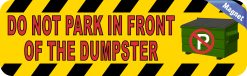 StickerTalk Do Not Park in Front of Dumpster Magnet,10 inches by 3 inches