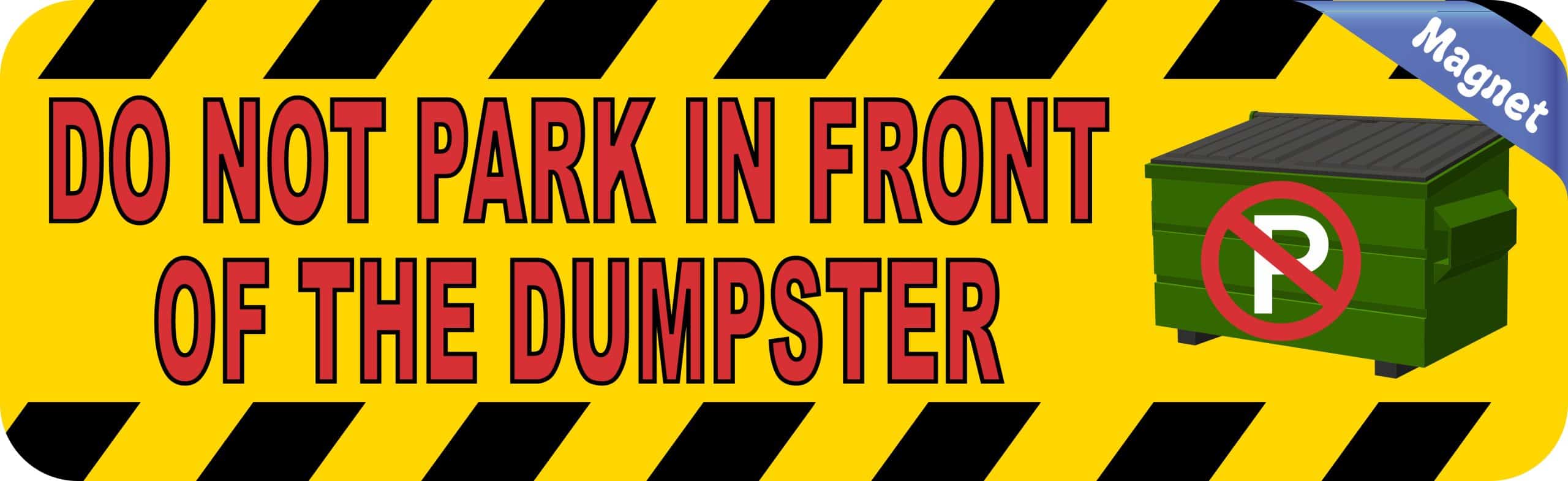 StickerTalk Do Not Park in Front of Dumpster Magnet,10 inches by 3 inches