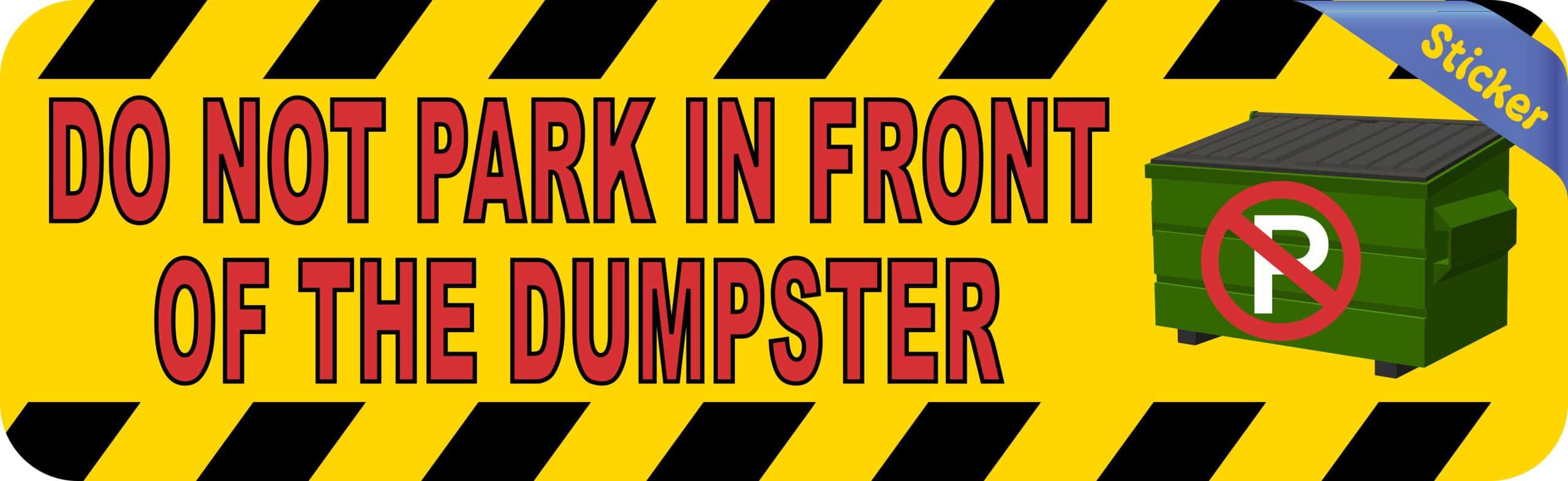StickerTalk Do Not Park in Front of Dumpster Sticker, 10 inches by 3 inches
