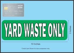 StickerTalk Yard Waste Only Magnet, 10 Inches by 3 Inches