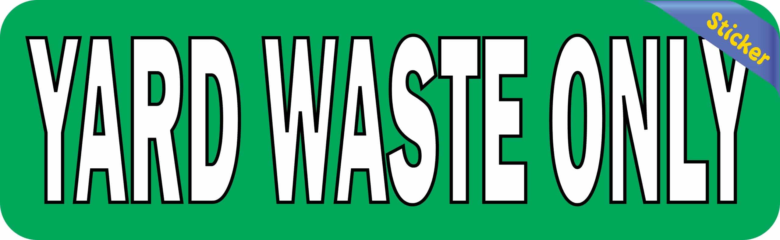 StickerTalk Yard Waste Only Sticker, 10 inches by 3 inches