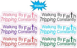 StickerTalk Walking By Faith Tripping Constantly Sticker, 3 inches by 1 inches
