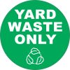 StickerTalk Yard Waste Only Sticker, 5 inches by 5 inches