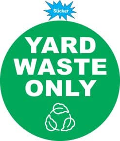 StickerTalk Yard Waste Only Sticker, 5 inches by 5 inches