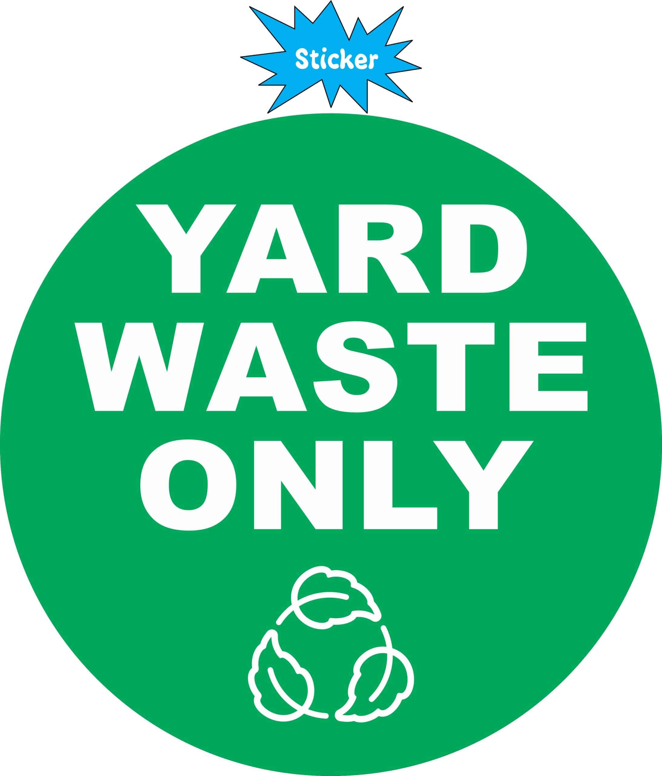 StickerTalk Yard Waste Only Sticker, 5 inches by 5 inches