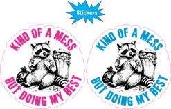 StickerTalk Kind of a Mess Raccoon Stickers, 3 Inches by 3 Inches
