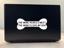 StickerTalk More People I Meet Love My Dog Sticker, 8 Inches by 3 Inches