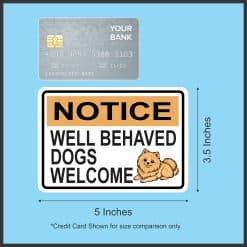 StickerTalk Well Behaved Dogs Welcome Magnet, 5 inches by 3.5 inches