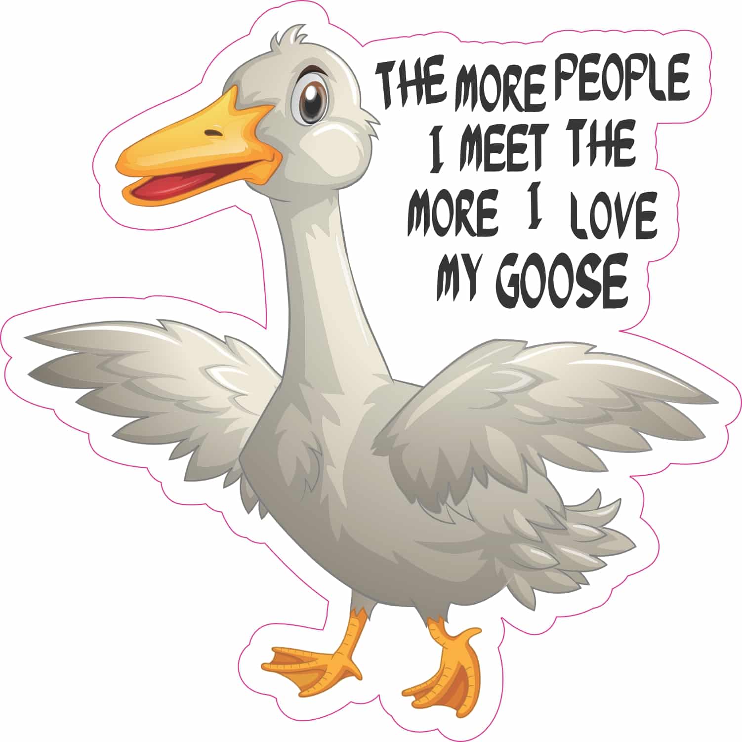 StickerTalk More I Love My Goose Sticker, 5 inches by 5 inches