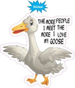 StickerTalk More I Love My Goose Sticker, 5 inches by 5 inches